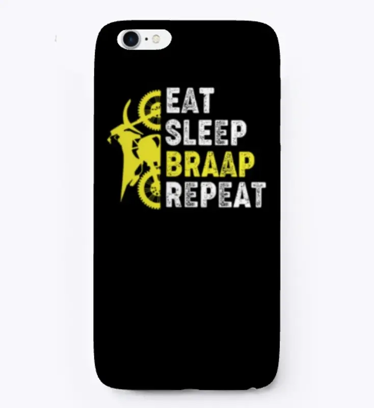 Eat Sleep Braap Repeat